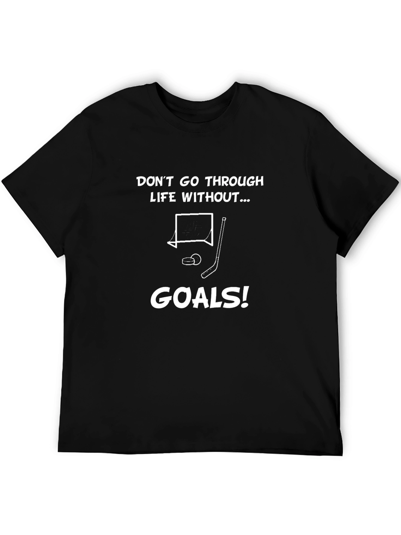 Dont Go Through Life Without Goals T-Shirt