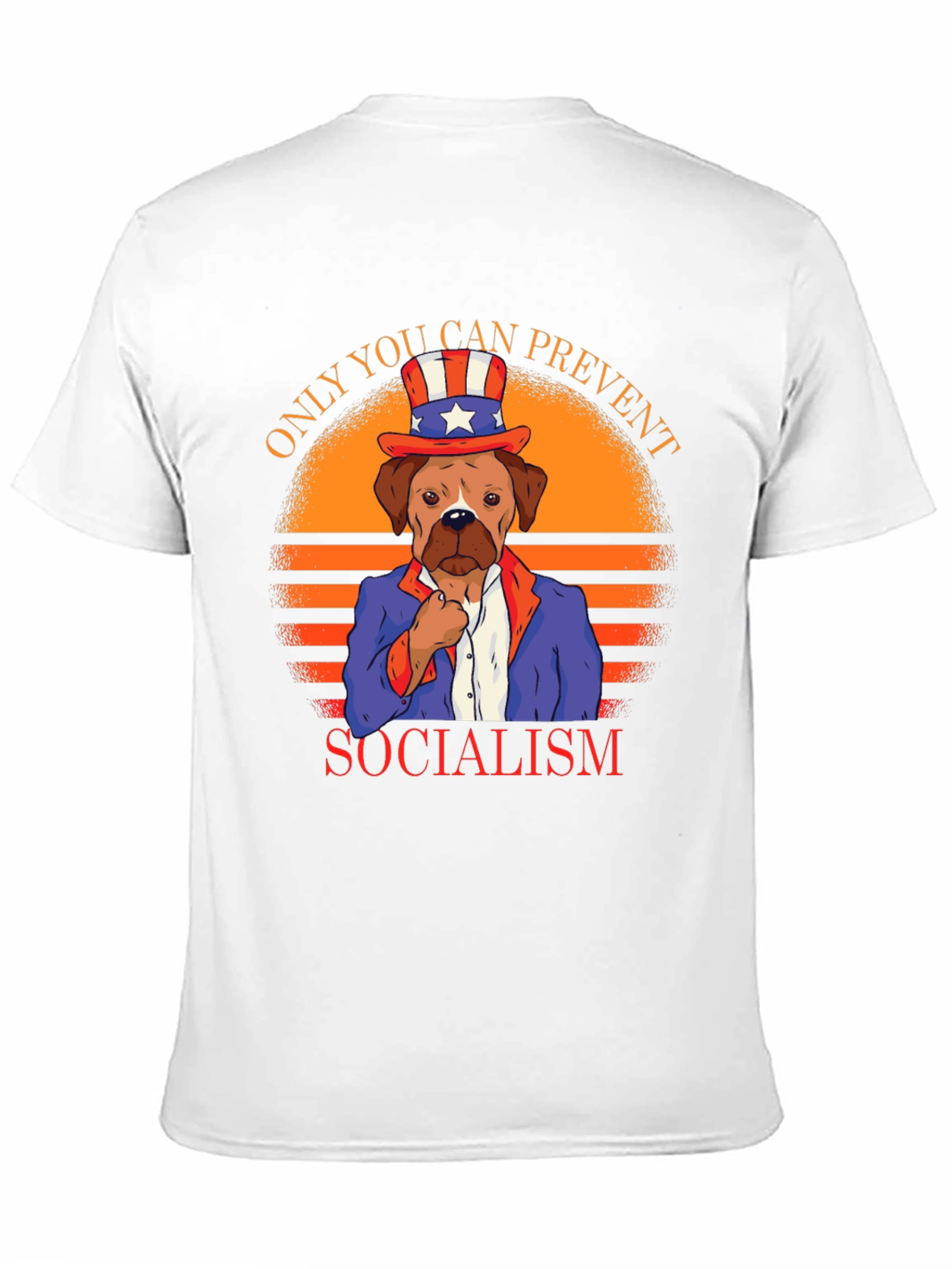 Patriotic Dog T-Shirt - Only You Can Prevent Socialism