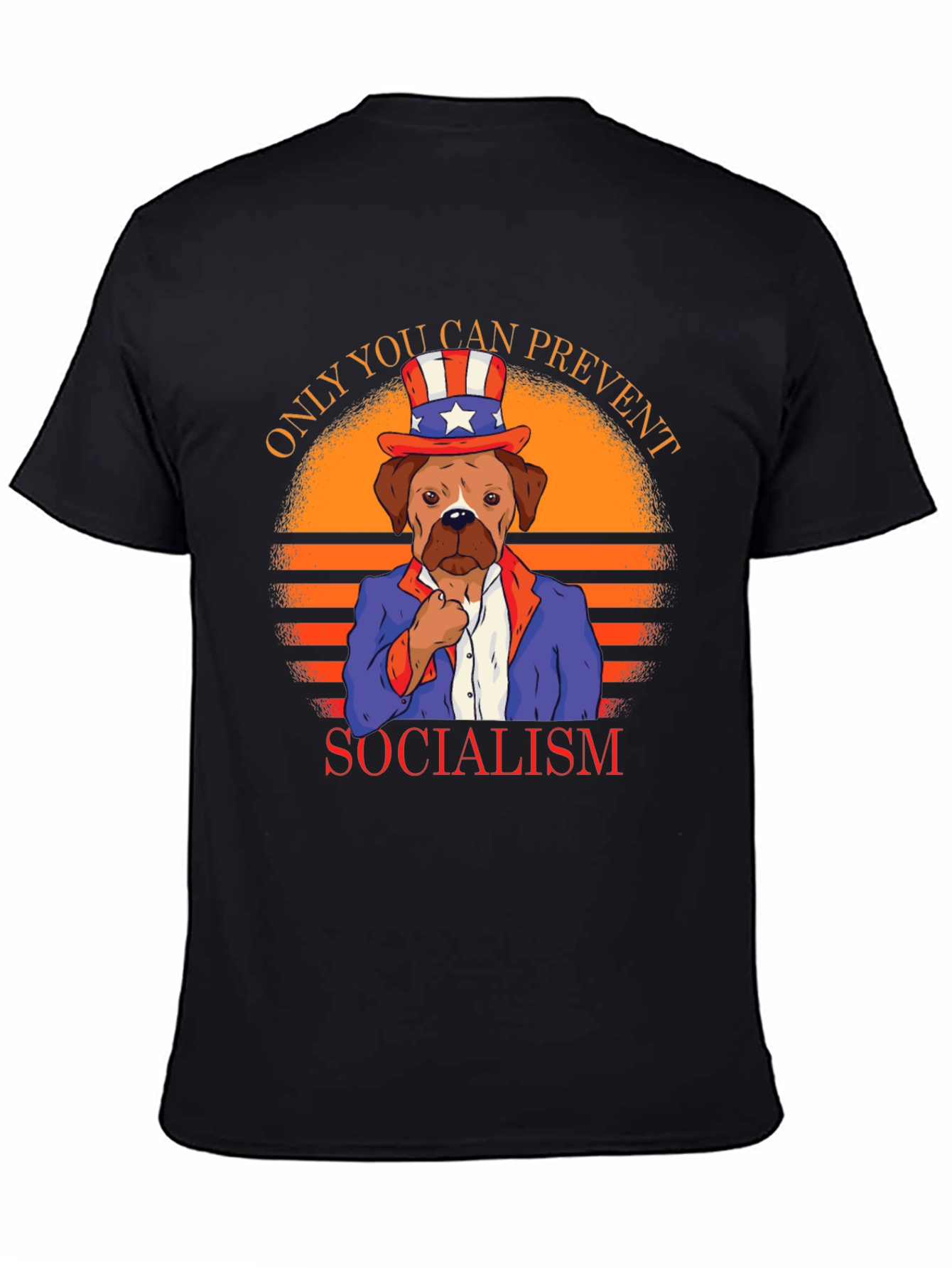 Patriotic Dog T-Shirt - Only You Can Prevent Socialism