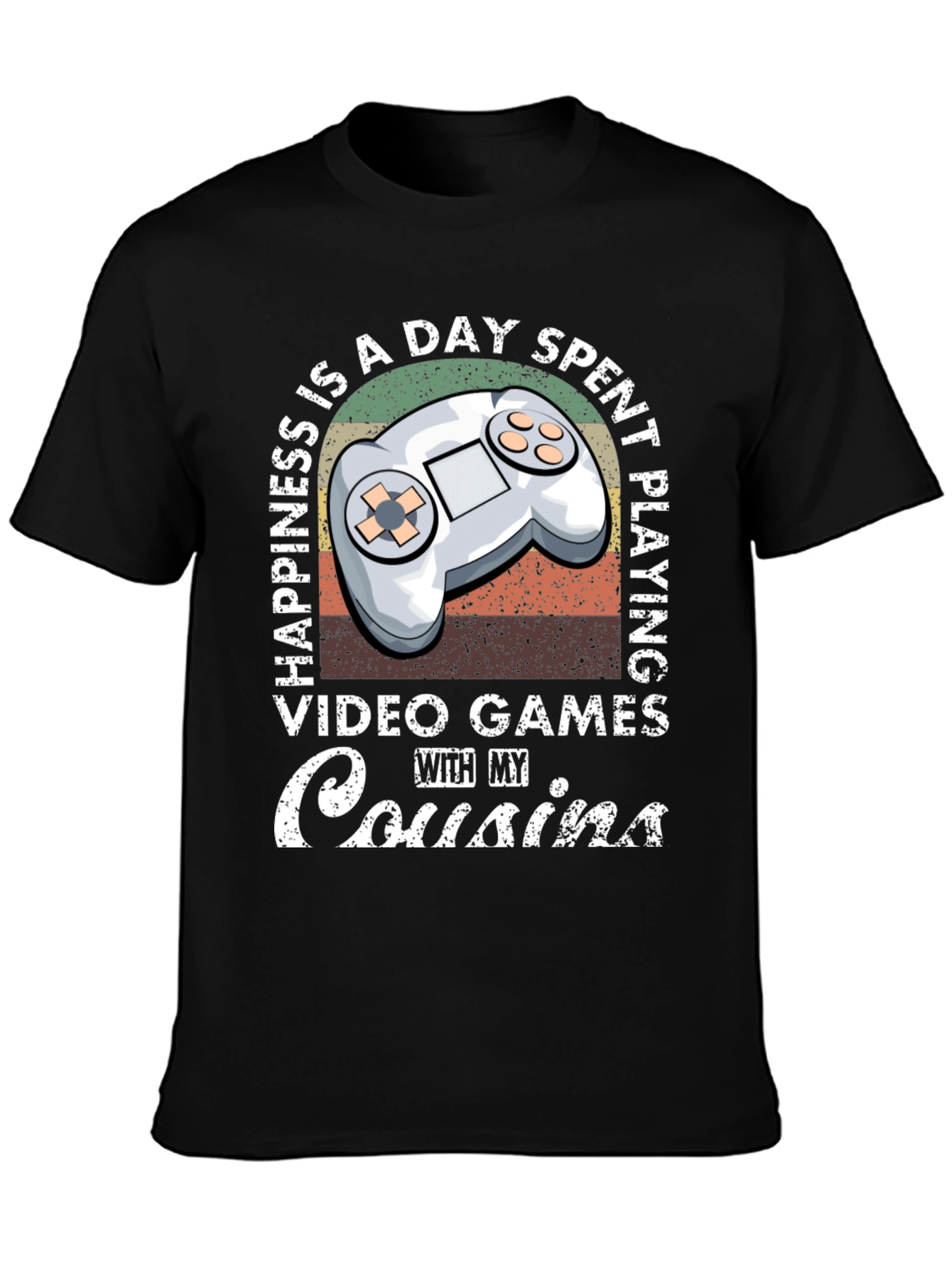 Happiness is Playing Video Games with Cousins T-Shirt