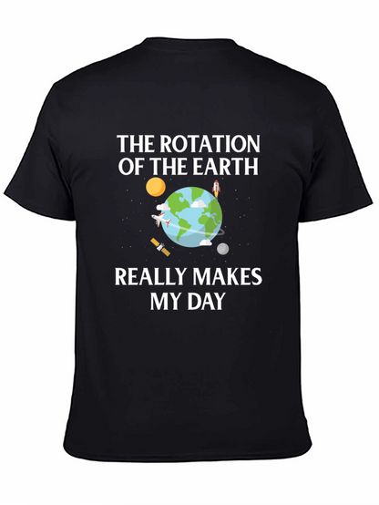 Earth Rotation T-Shirt - Makes My Day