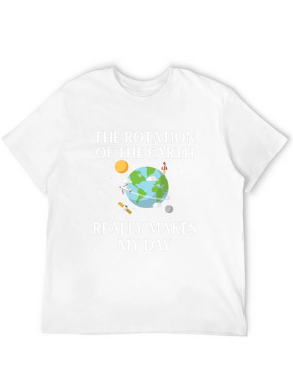 Earth Rotation T-Shirt - Makes My Day