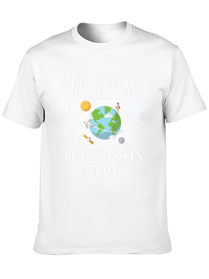 Earth Rotation T-Shirt - Makes My Day