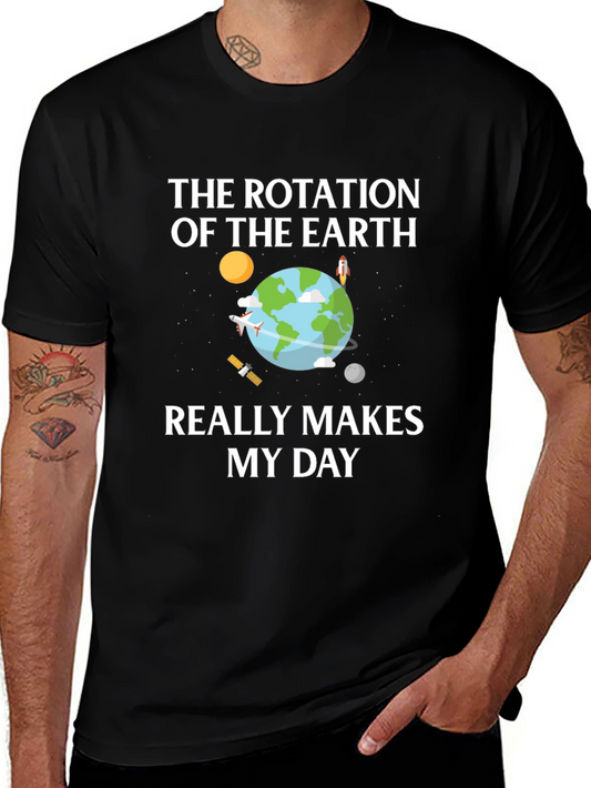 Earth Rotation T-Shirt - Makes My Day