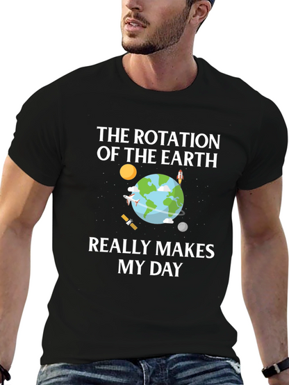 Earth Rotation T-Shirt - Makes My Day