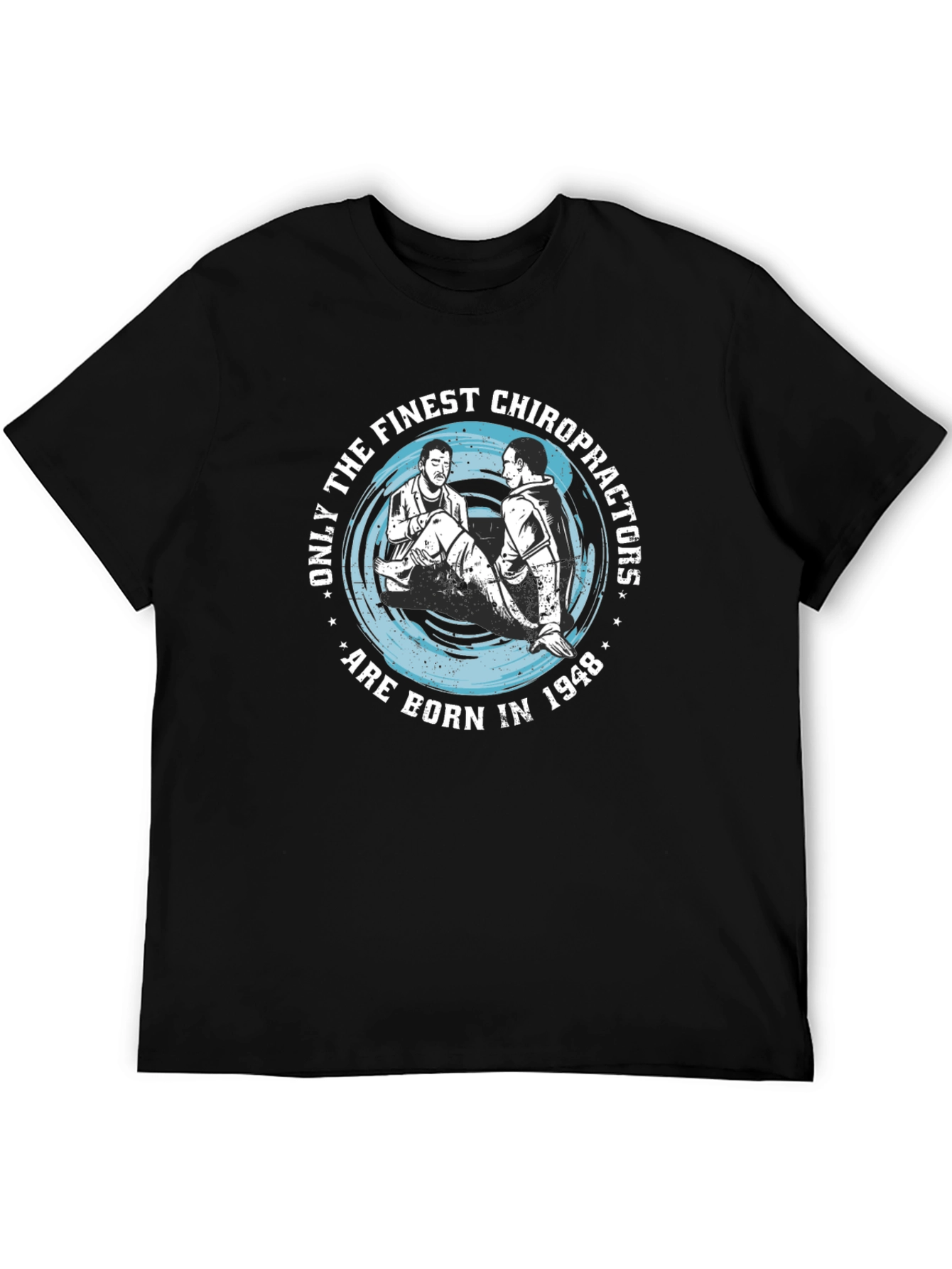 Finest Chiropractors Born in 1948 T-Shirt