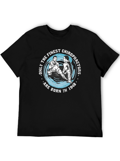 Finest Chiropractors Born in 1948 T-Shirt