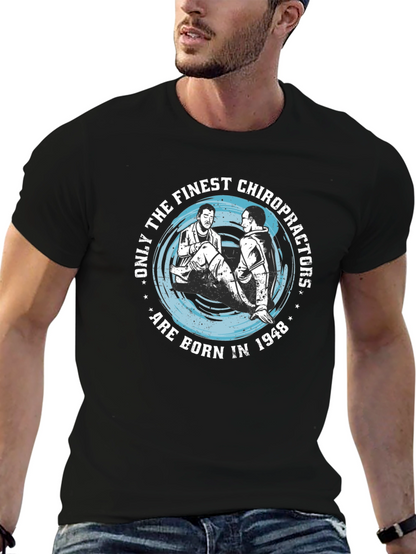 Finest Chiropractors Born in 1948 T-Shirt