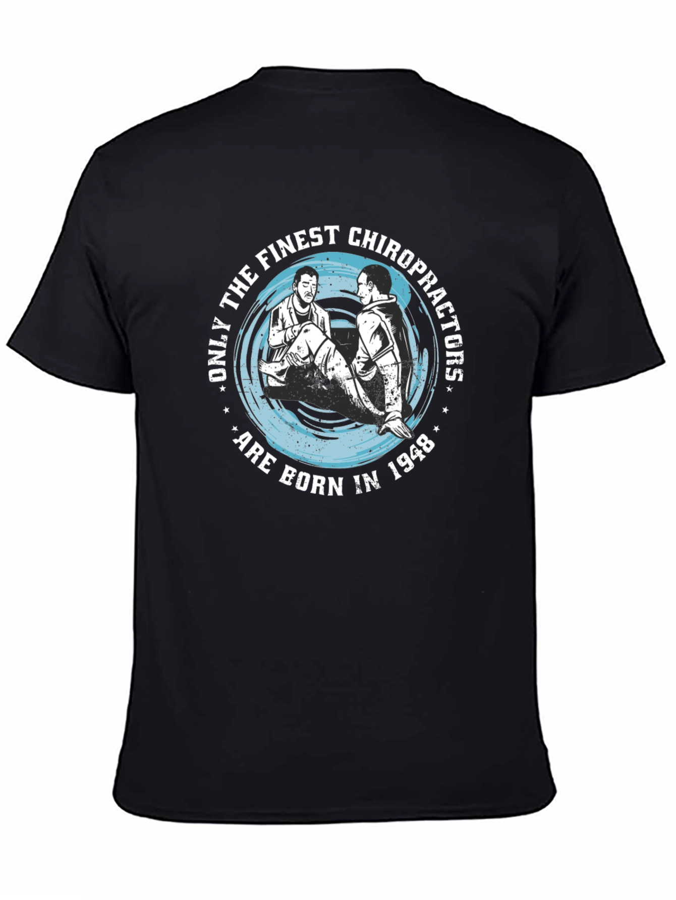 Finest Chiropractors Born in 1948 T-Shirt