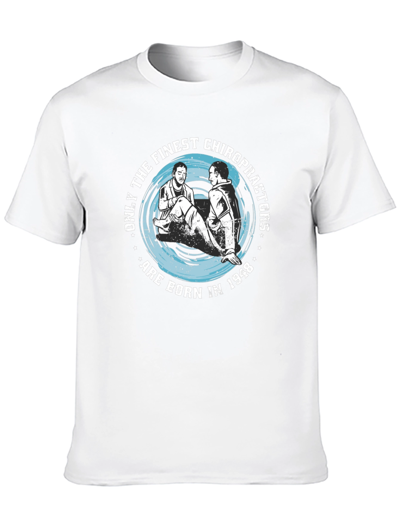 Finest Chiropractors Born in 1948 T-Shirt
