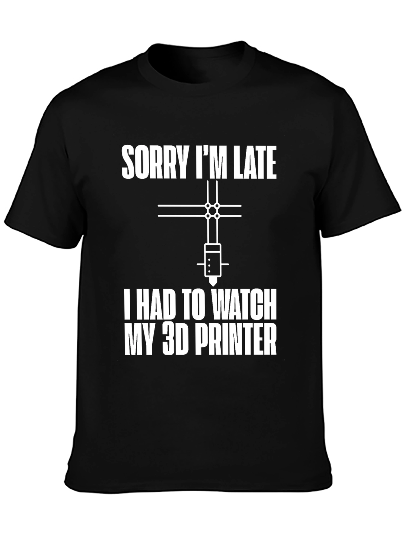 Funny 3D Printer Watch Late Graphic T-Shirt