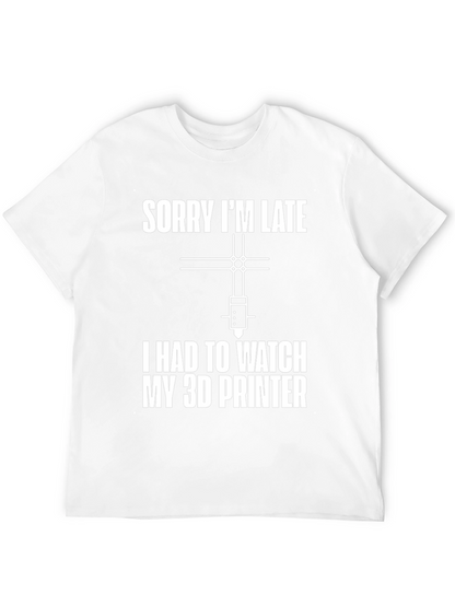 Funny 3D Printer Watch Late Graphic T-Shirt