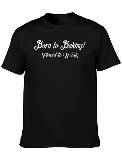 Born to Baking T-Shirt - Funny Baker Tee
