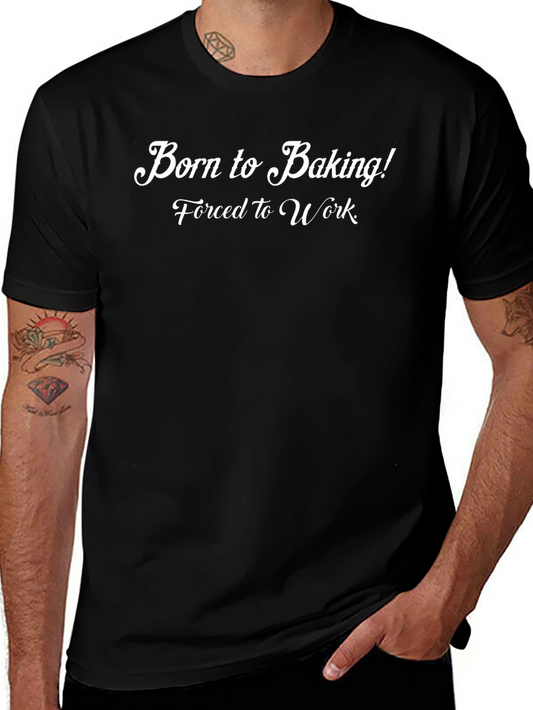 Born to Baking T-Shirt - Funny Baker Tee