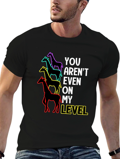 You Arent Even On My Level Giraffe Graphic Tee