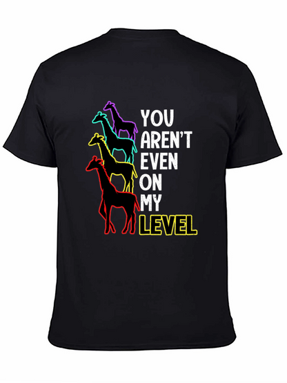 You Arent Even On My Level Giraffe Graphic Tee