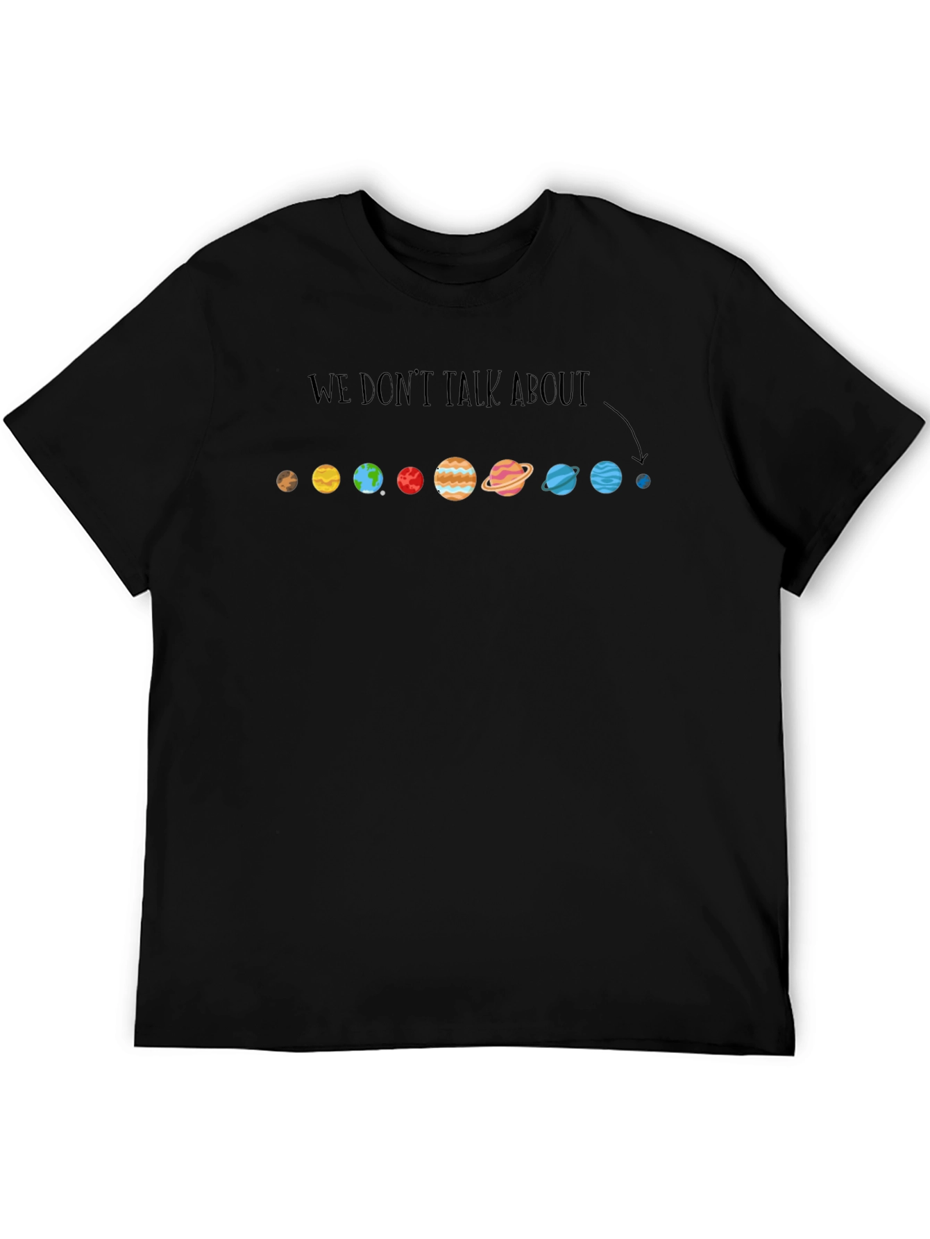 Planet T-Shirt - We Dont Talk About...