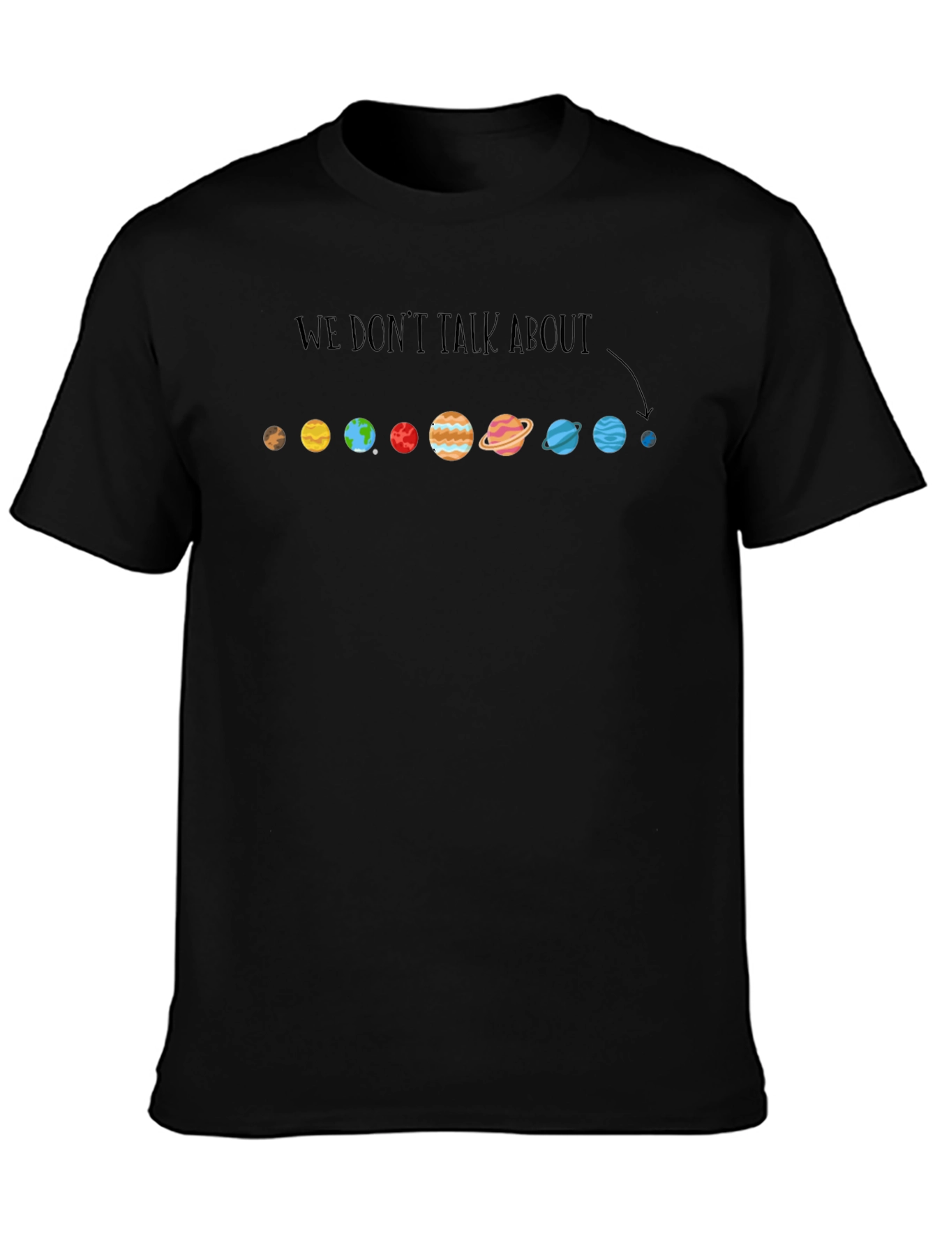 Planet T-Shirt - We Dont Talk About...