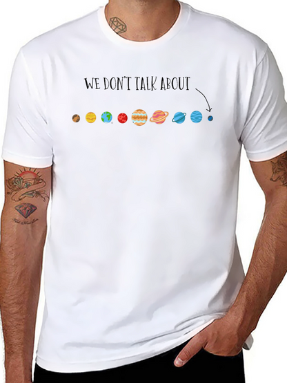 Planet T-Shirt - We Dont Talk About...