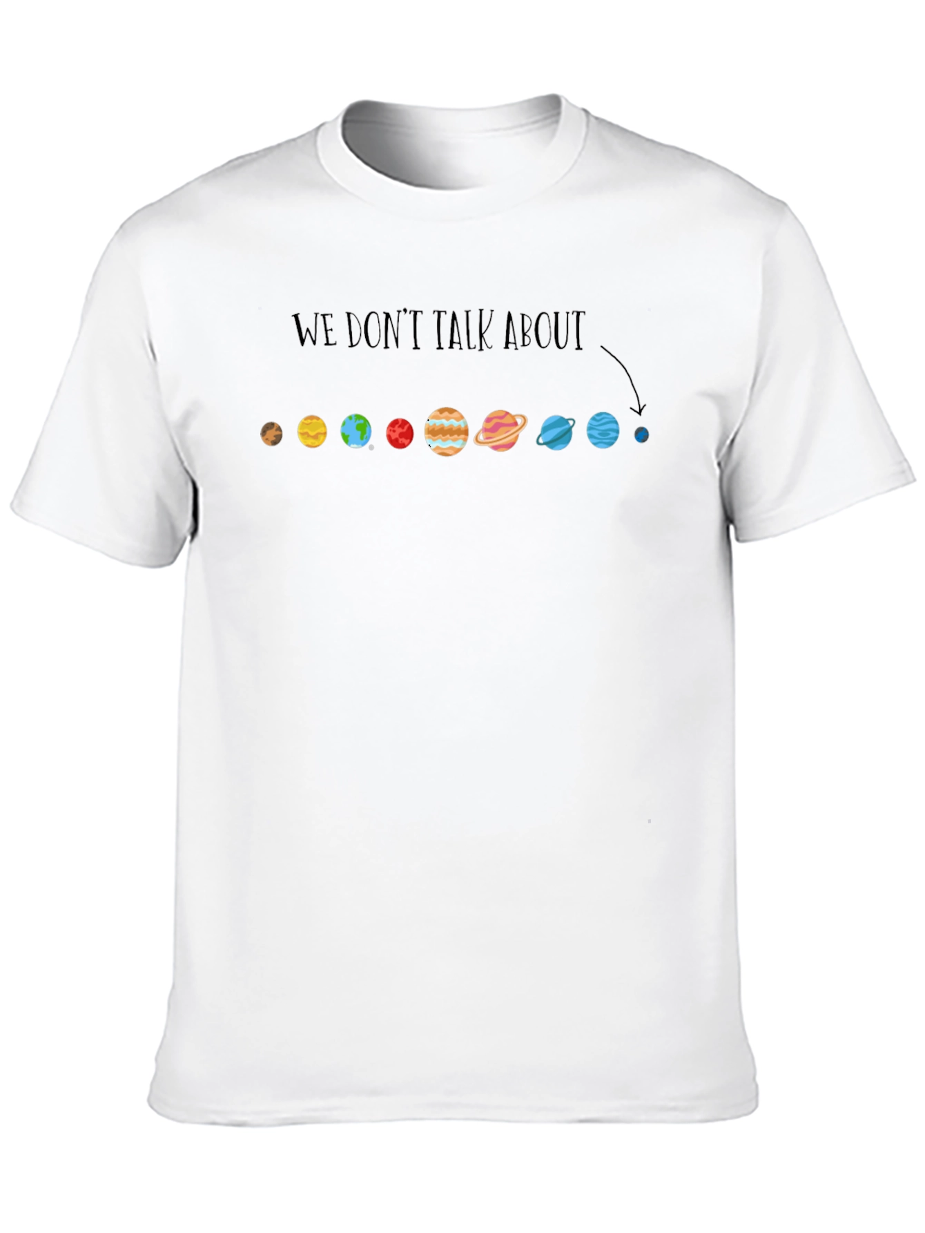 Planet T-Shirt - We Dont Talk About...