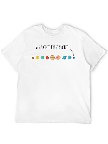 Planet T-Shirt - We Dont Talk About...