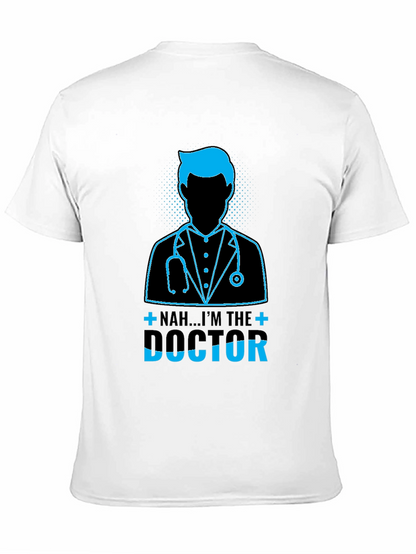 Im The Doctor Graphic T-Shirt