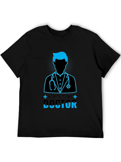 Im The Doctor Graphic T-Shirt