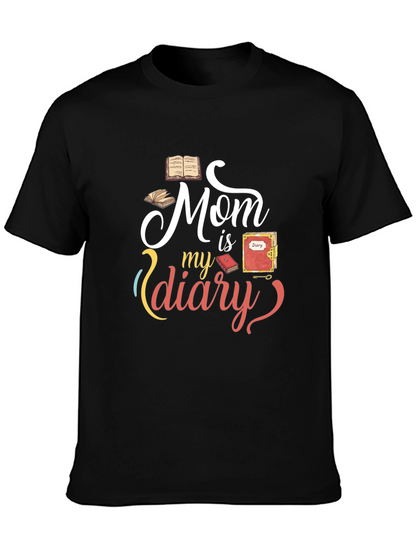 Mom is my diary graphic Tee