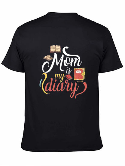 Mom is my diary graphic Tee