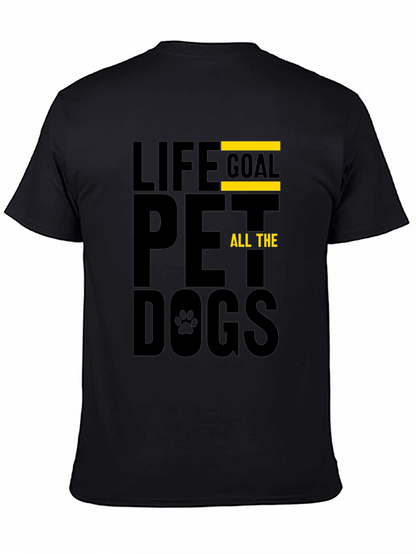 Life Goal Pet All The Dogs T-Shirt