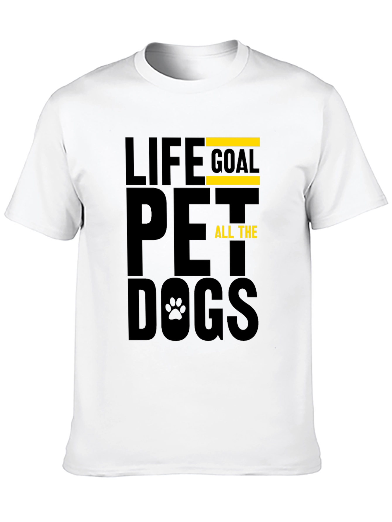 Life Goal Pet All The Dogs T-Shirt