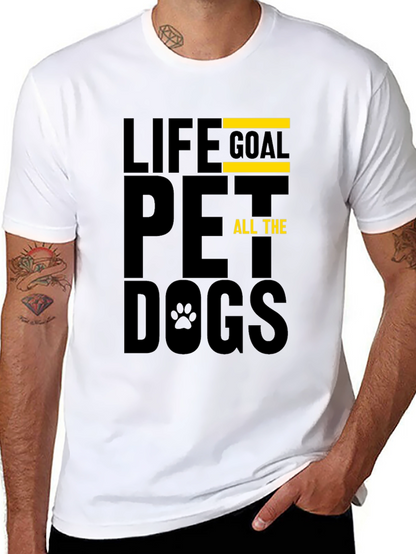 Life Goal Pet All The Dogs T-Shirt