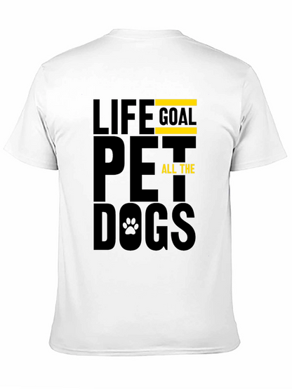 Life Goal Pet All The Dogs T-Shirt