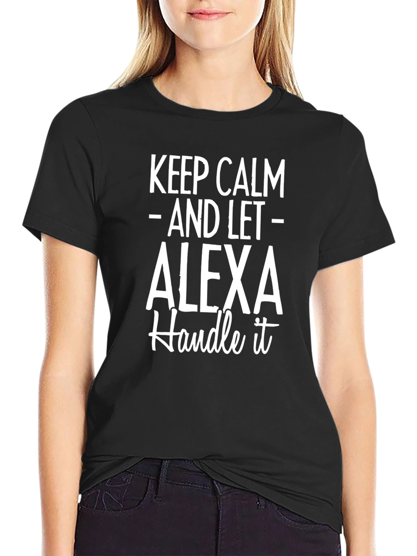 Keep Calm and Let Alexa Handle It T-Shirt