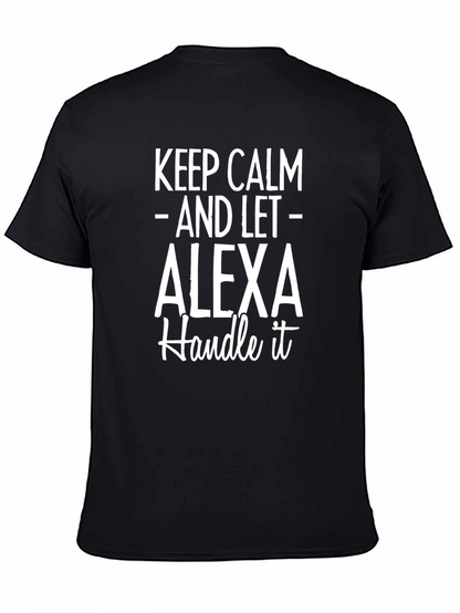 Keep Calm and Let Alexa Handle It T-Shirt