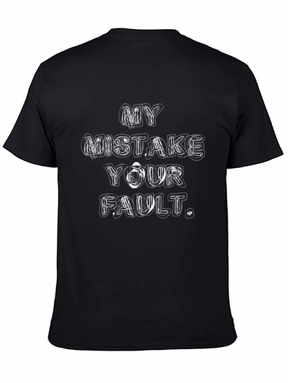 My Mistake Your Fault Graphic Tee
