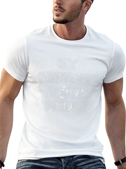 My Mistake Your Fault Graphic Tee
