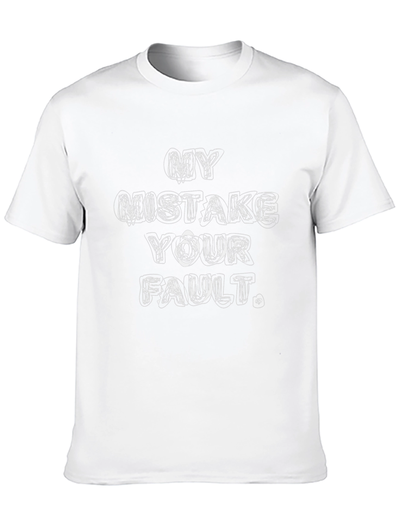 My Mistake Your Fault Graphic Tee