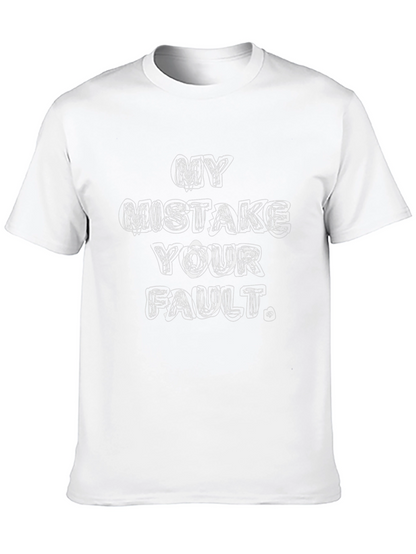 My Mistake Your Fault Graphic Tee