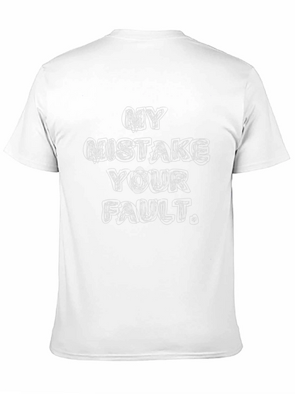 My Mistake Your Fault Graphic Tee
