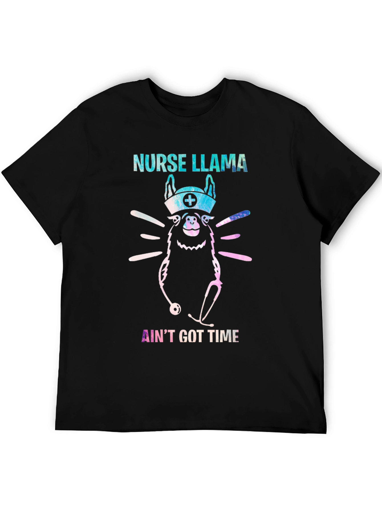 Nurse Llama T-Shirt - Aint Got Time