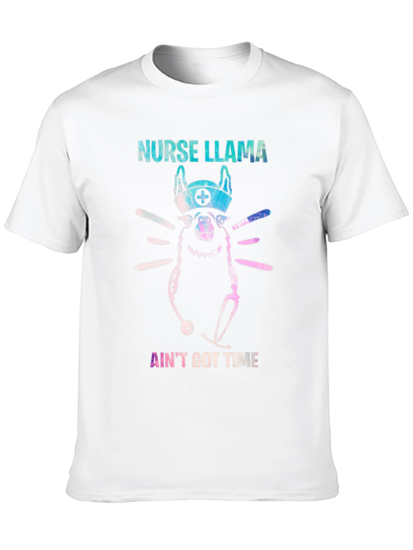 Nurse Llama T-Shirt - Aint Got Time