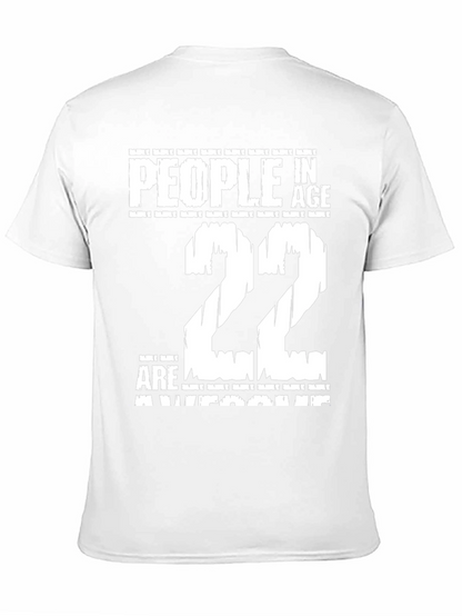 People In Age 22 Are Awesome T-Shirt
