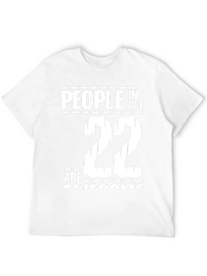 People In Age 22 Are Awesome T-Shirt