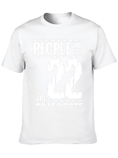 People In Age 22 Are Awesome T-Shirt