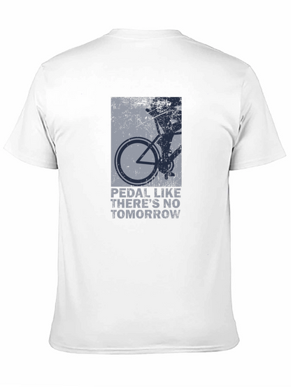 Pedal Like Theres No Tomorrow Graphic Tee