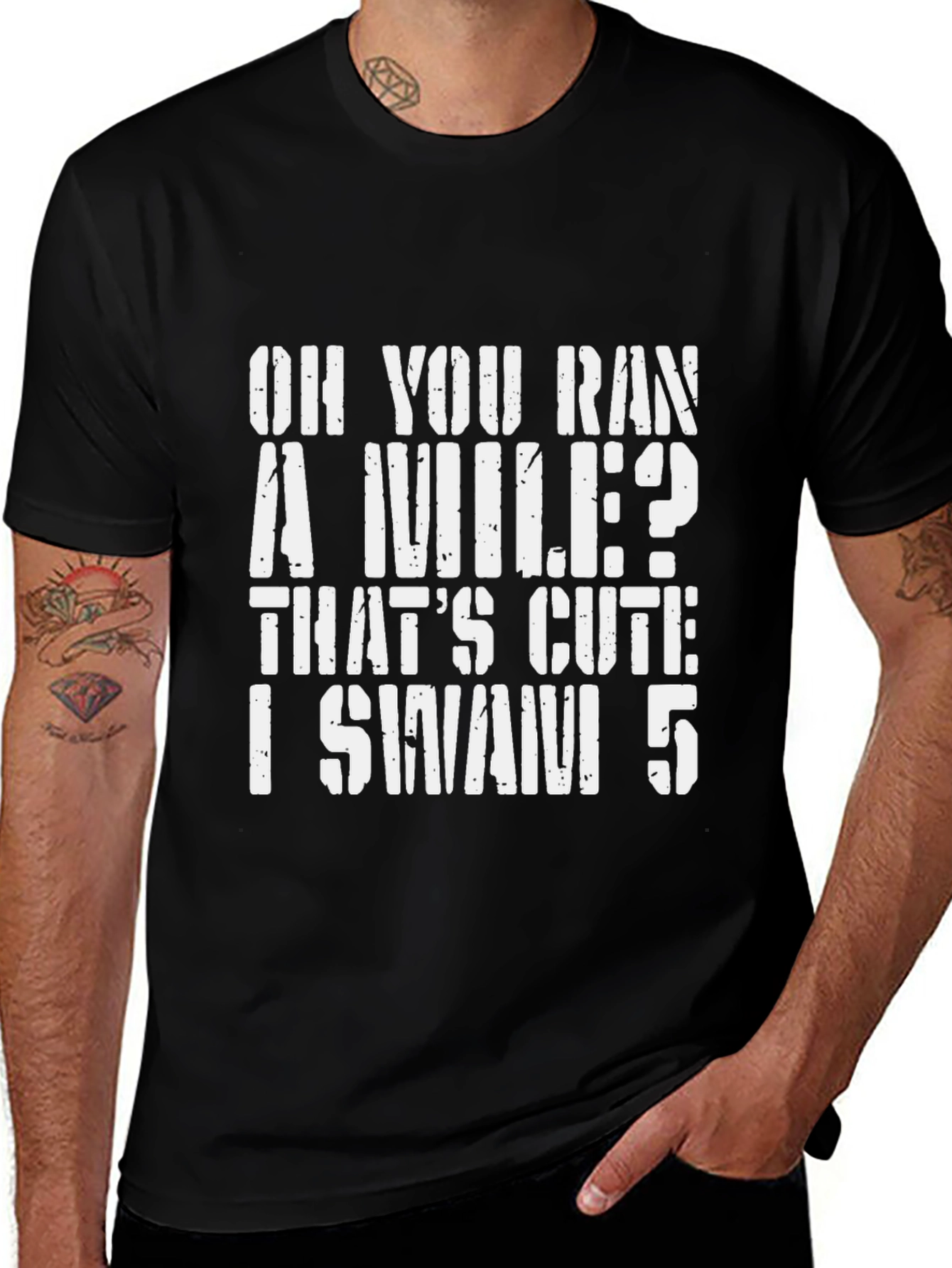 Oh You Ran A Mile? Swimmer T-Shirt