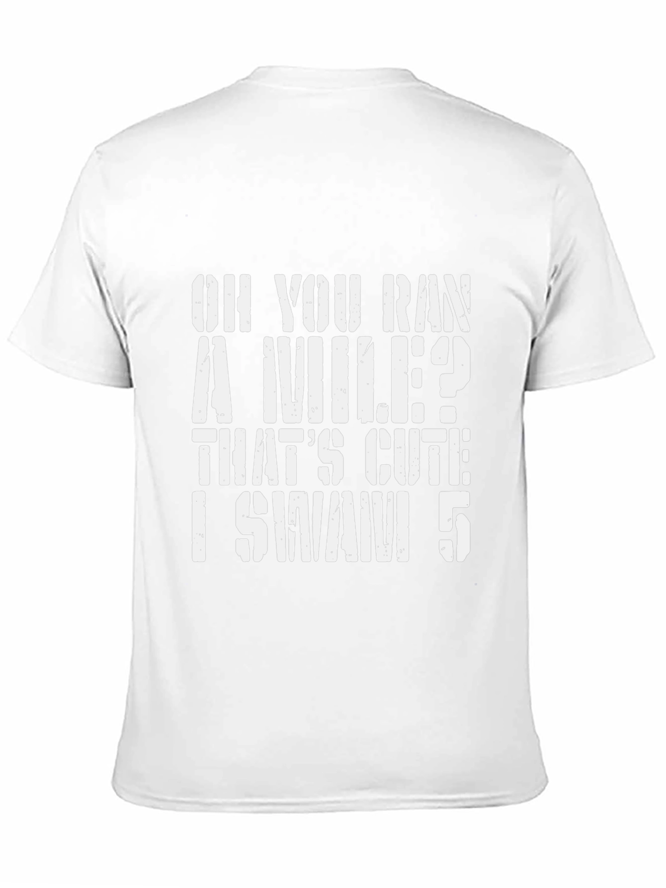 Oh You Ran A Mile? Swimmer T-Shirt