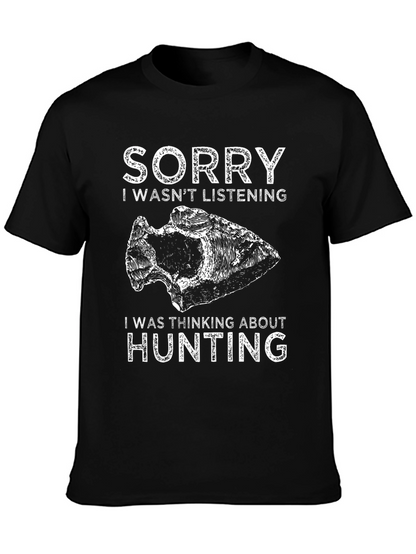 Hunting Graphic T-Shirt - Sorry Thinking About Hunting