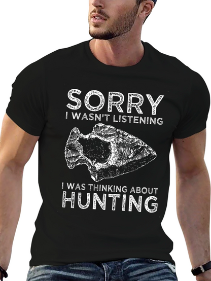 Hunting Graphic T-Shirt - Sorry Thinking About Hunting